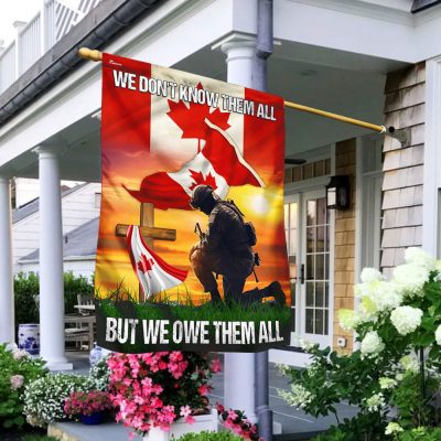 Canadian Veteran We Don't Know Them All But We Owe Them Honour Veterans Remembrance Day Flag MLN2087F - Flagwix