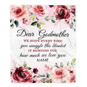 Dear Godmother Blanket From Goddaughter Niece We Hope Every Time Rose Floral Personalized Blanket For Mom Mother S Day Gifts Blanket 1 Cjphmo.jpg - demo10