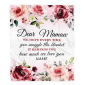 Dear Mamaw Blanket From Granddaughter Grandson We Hope Every Time Rose Floral Personalized Blanket For Mom Mother S Day Gifts Blanket 1 Rnfyzs.jpg - demo10
