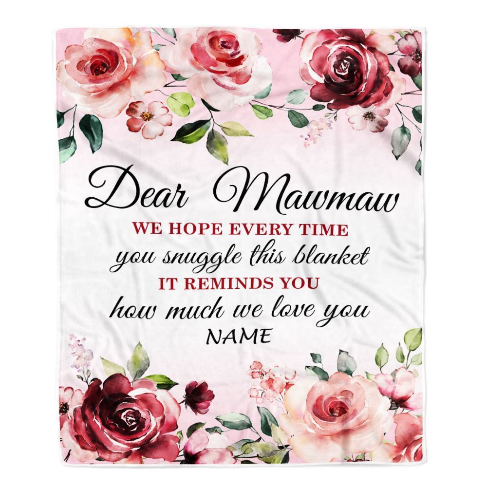 Dear Mawmaw Blanket From Granddaughter Grandson We Hope Every Time Rose Floral, Personalized Blanket For Mom, Mother's Day Gifts Blanket