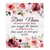 Dear Nana Blanket From Granddaughter Grandson We Hope Every Time Rose Floral Personalized Blanket For Mom Mother S Day Gifts Blanket 1 Ruf8cp.jpg - demo10