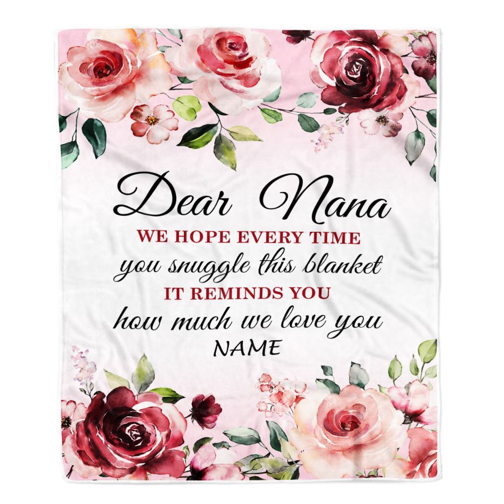 Dear Nana Blanket From Granddaughter Grandson We Hope Every Time Rose Floral, Personalized Blanket For Mom, Mother's Day Gifts Blanket