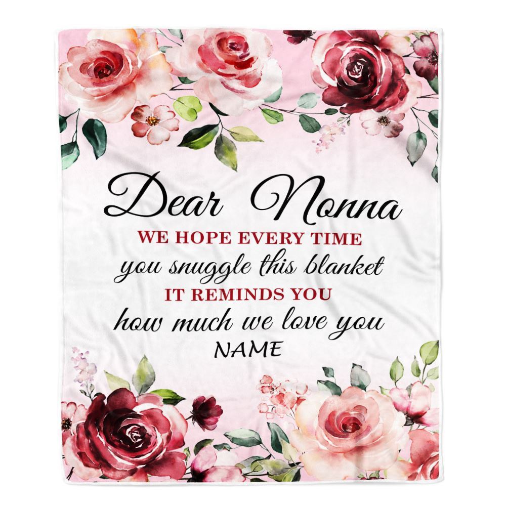 Dear Nonna Blanket From Granddaughter Grandson We Hope Every Time Rose Floral, Personalized Blanket For Mom, Mother's Day Gifts Blanket