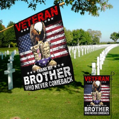 Veteran Memorial Day American Flag Thank My Brother Who Never Comeback MLN1320F - Flagwix