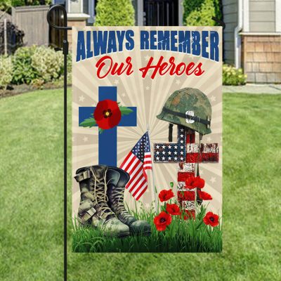 Memorial Day Remember Soldiers Always Remember Our Heroes Veteran Flag MLN1293F - Flagwix