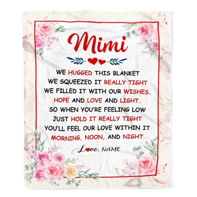 Mimi Blanket From Grandkids Granddaughter Grandson We Hugged This Blanket Floral, Personalized Blanket For Mom, Mother's Day Gifts Blanket