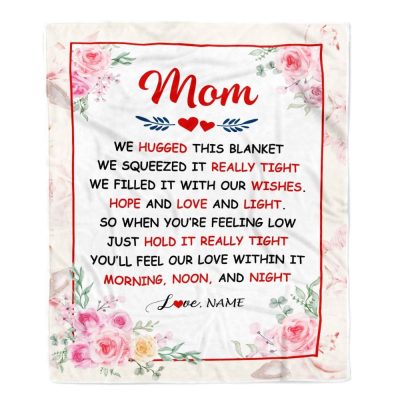 Mom Blanket From Daughter Son We Hugged This Blanket Floral, Personalized Blanket For Mom, Mother's Day Gifts Blanket