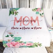 Mom Blanket From Daughter Son We Love You Floral Personalized Blanket For Mom Mother S Day Gifts Blanket 2 Amuvd7.jpg - demo10