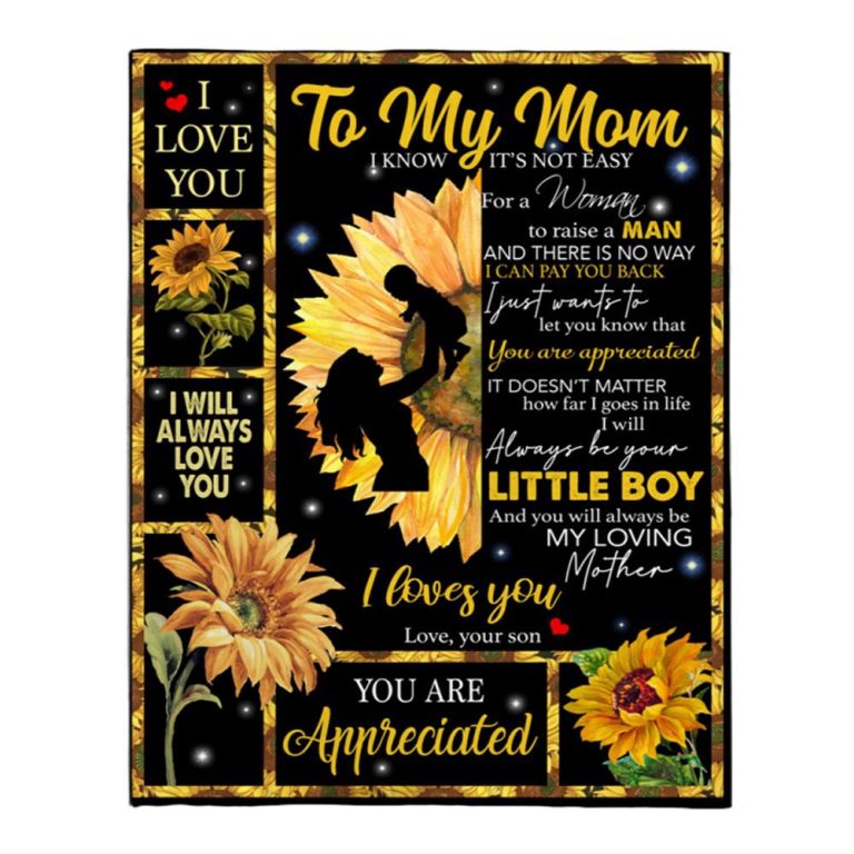 Mom Not Easy For A Woman Raise Man Appreciated I Love You Funny Mothers Day Gift From Son Sunflower Blanket, Blankets For Mothers Day