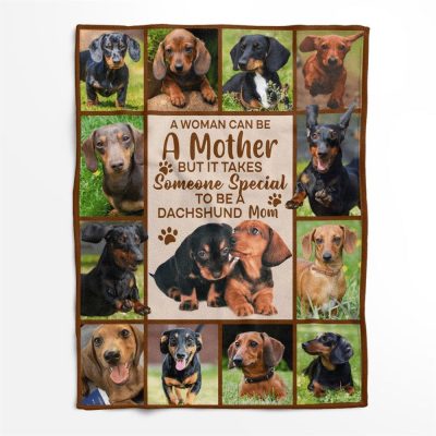 Mother's Day Blanket For Mom Dog Lover Some Special To Be A Dachshund Mom Blanket Gift For Dog Mom, Blankets For Mothers Day