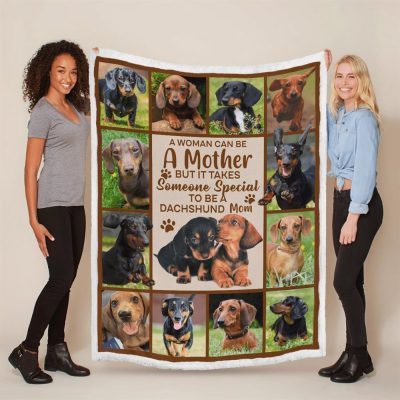 Mother's Day Blanket For Mom Dog Lover Some Special To Be A Dachshund Mom Blanket Gift For Dog Mom, Blankets For Mothers Day