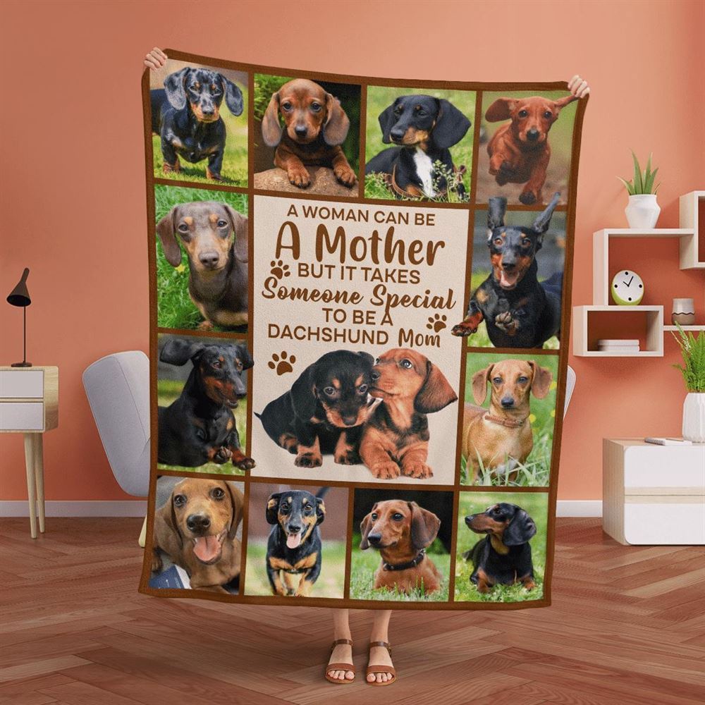 Mother's Day Blanket For Mom Dog Lover Some Special To Be A Dachshund Mom Blanket Gift For Dog Mom, Blankets For Mothers Day