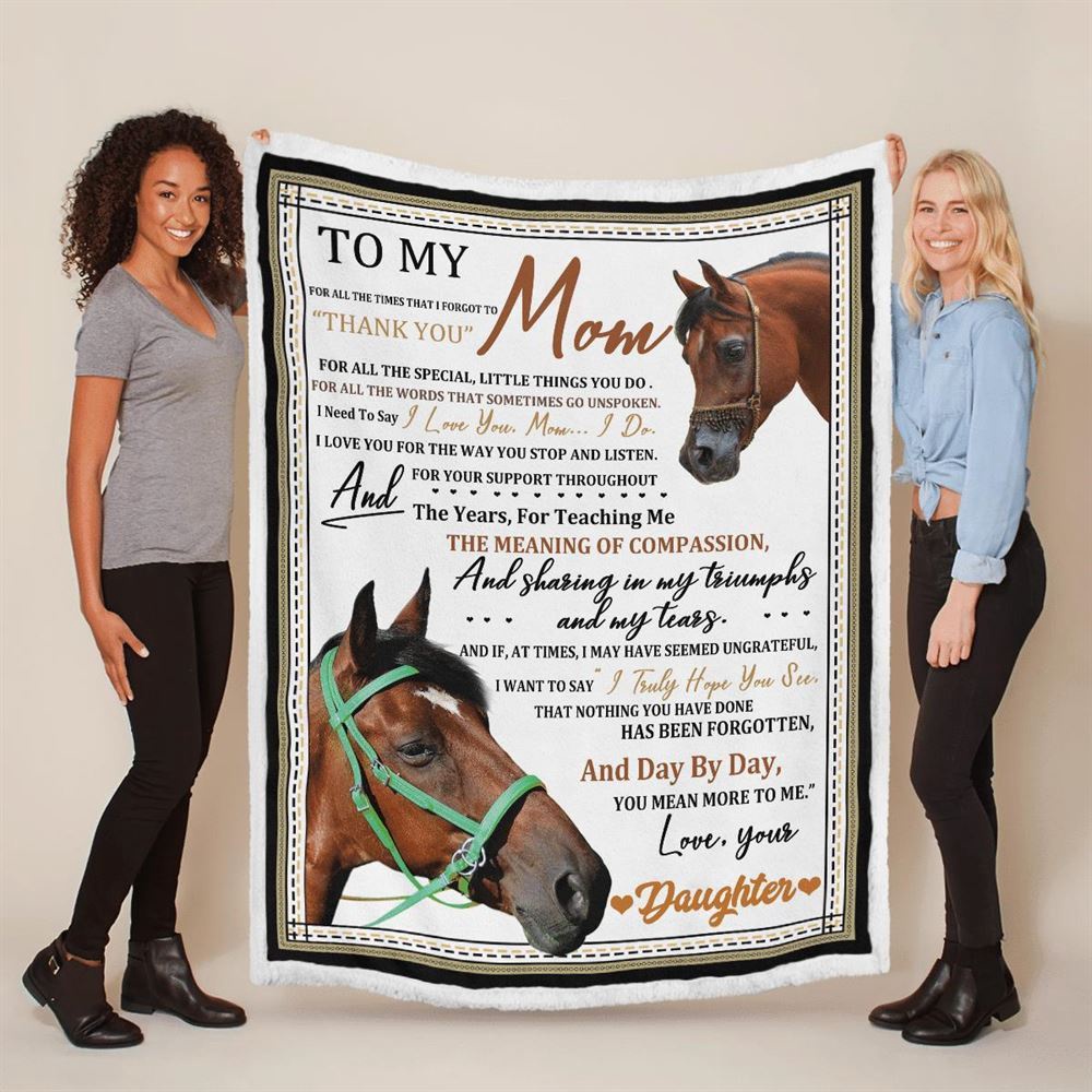 Mother's Day Blanket For Mom For All The Times That I Forgot To Thank You Horse Blanket From Daughter, Blankets For Mothers Day
