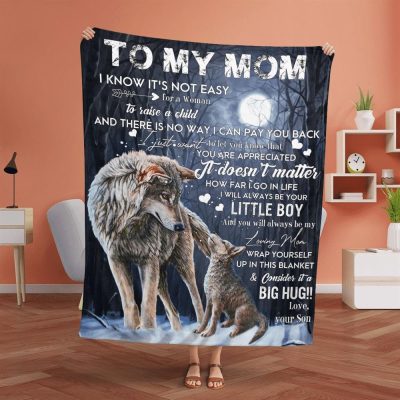 Mother's Day Blanket For Mom It'S Not Easy For A Woman To Raise A Child Wolf Blanket From Son, Blankets For Mothers Day