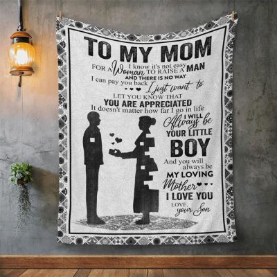 Mother's Day Blanket For Mom It'S Not Easy For A Woman To Raise A Man Blanket, Blankets For Mothers Day