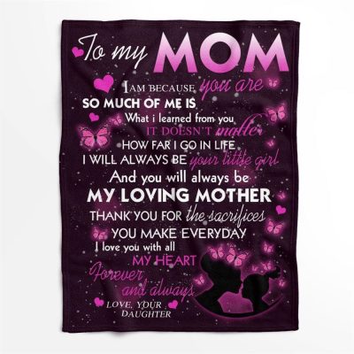 Mother's Day Blanket For Mom You Will Always Be My Loving Mother Blanket Pink Butterfly, Blankets For Mothers Day