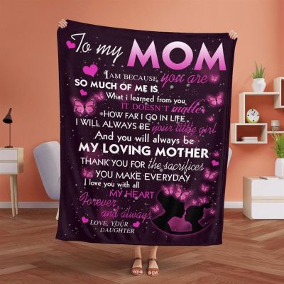Mother's Day Blanket For Mom You Will Always Be My Loving Mother Blanket Pink Butterfly, Blankets For Mothers Day