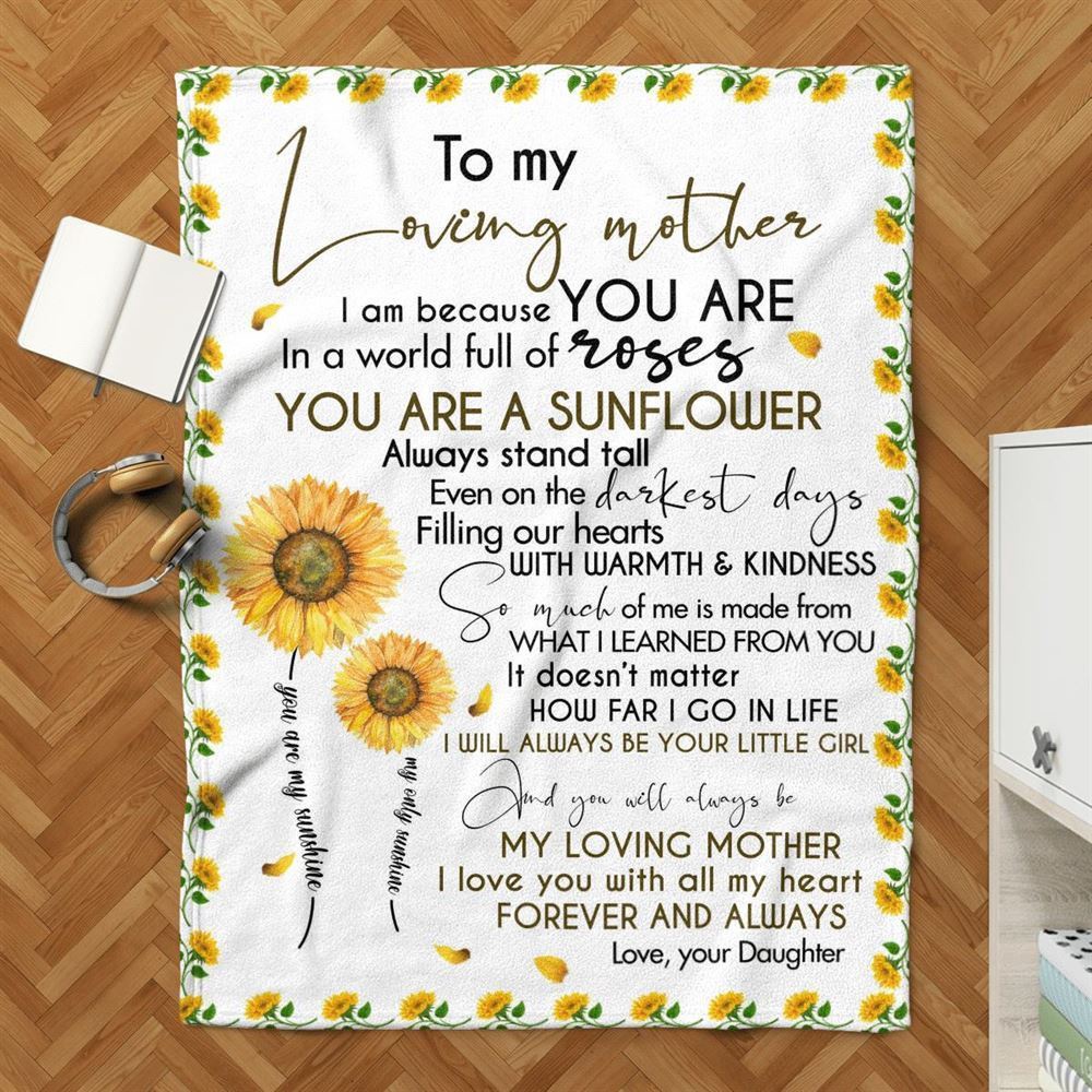 Mother's Day Blanket For Mom You Will Always Loving Mother Blanket Sunflower Blanket, Blankets For Mothers Day