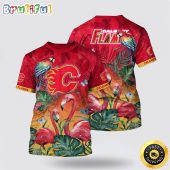 NHL Calgary Flames All Over Print T Shirt Tropical Parrot And Flamingo Motifs Summer T Shirt