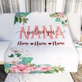Nana Blanket From Grandkids Granddaughter Grandson We Love You Floral Personalized Blanket For Mom Mother S Day Gifts Blanket 2 Nh6dux.jpg - demo10
