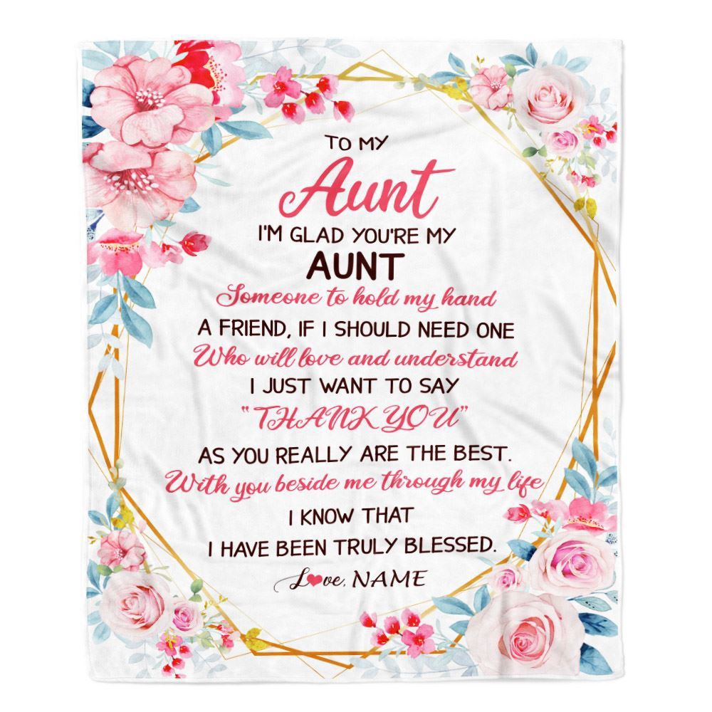 To My Aunt Blanket from Niece Nephew Floral I'm Glad You're My, Personalized Blanket For Mom, Mother's Day Gifts Blanket To My Aunt Blanket from Niece Nephew Floral I'm Glad You're My, Personalized Blanket For Mom, Mother's Day Gifts Blanket