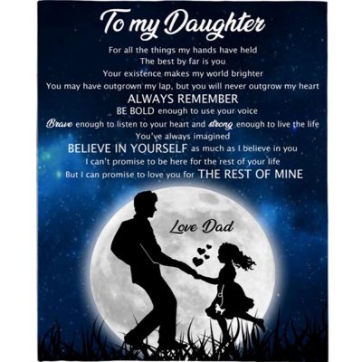 To My Daughter Believe Yourself Dad Love You Gift Ideas Blanket, Blankets For Mothers Day