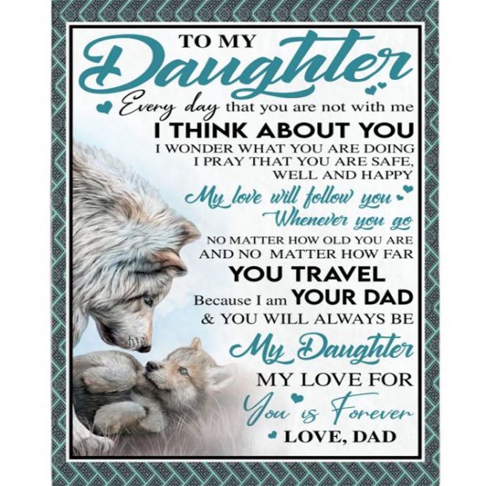 To My Daughter Dad Love You Forever Wolf Gift From Dad White Fleece Blanket, Blankets For Mothers Day