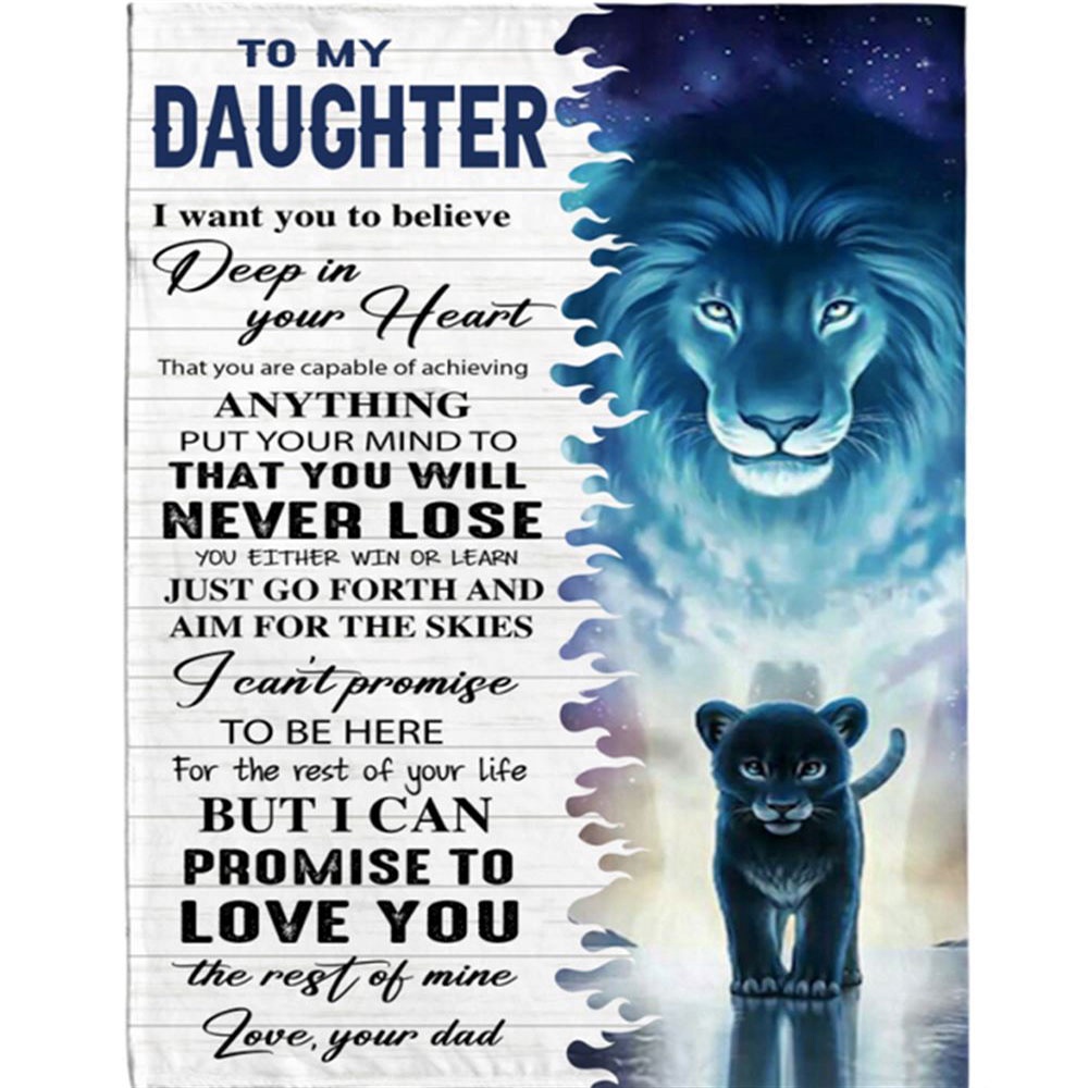 To My Daughter Dad Love You Lion Gift Ideas Blanket, Blankets For Mothers Day