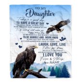To My Daughter Eagle Blanket From Mom Dad Mother Every Day Laugh Love Live Mother Day Blanket Personalized Blanket For Mom 1 Uysxoj.jpg - demo10