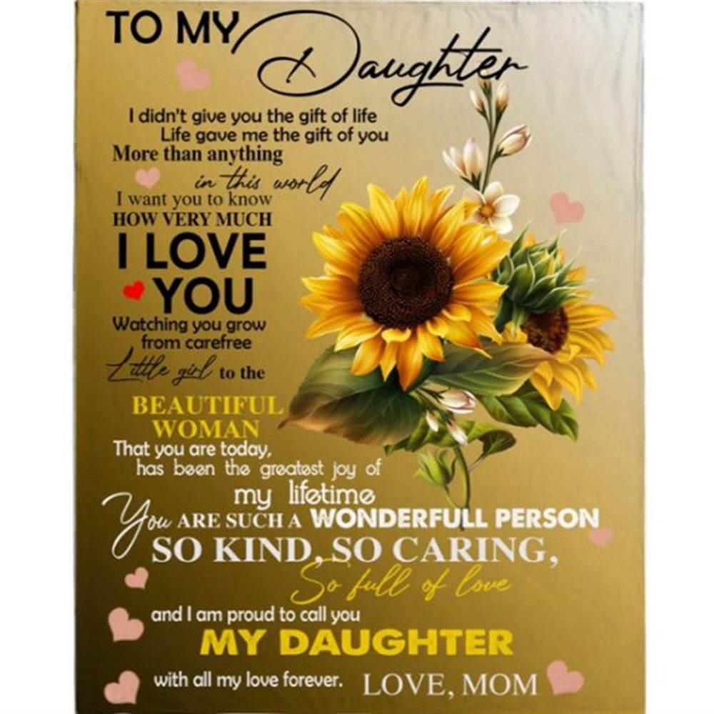To My Daughter I Love You A Wonderful Person Kind Caring Sunflower Gift From Mom Fleece Blanket, Blankets For Mothers Day