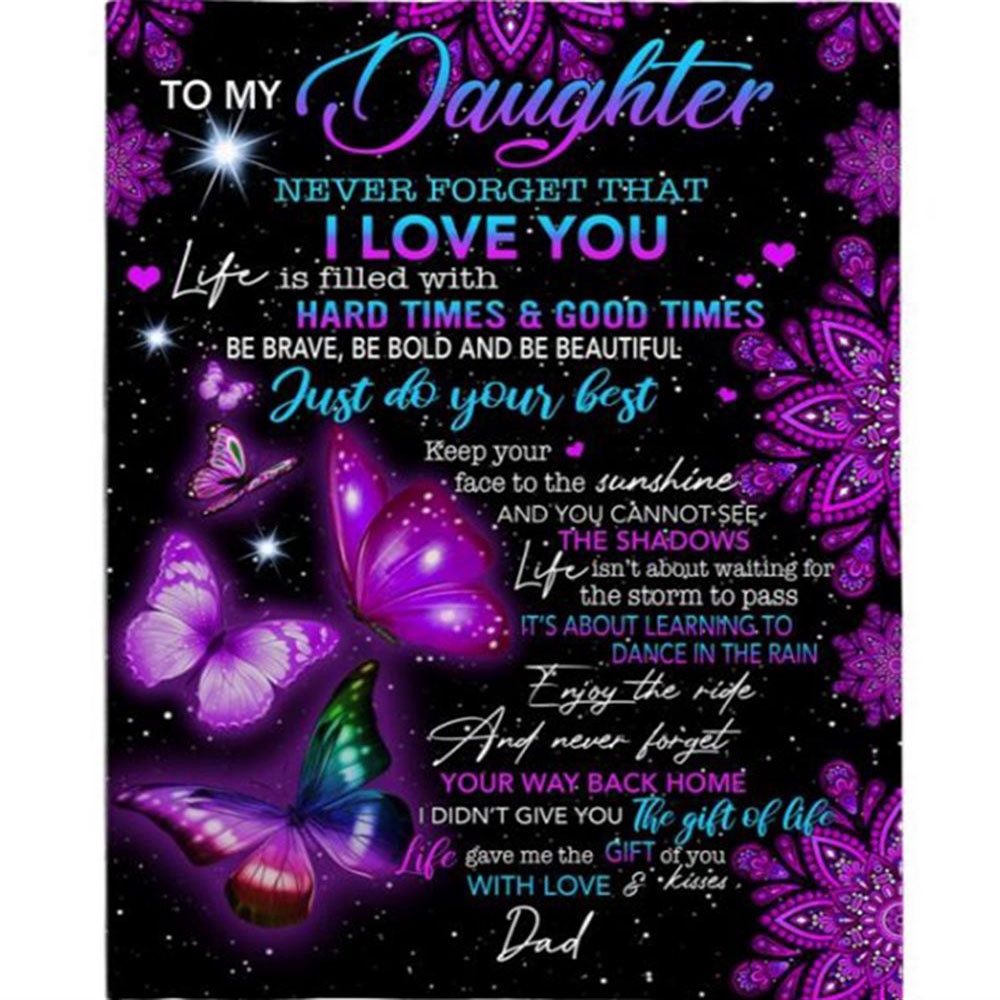 To My Daughter I Love You Be Brave Bold Beautiful Butterfly Mandala Gift From Dad Fleece Blanket, Blankets For Mothers Day