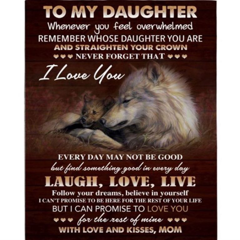 To My Daughter I Love You Laugh Love Live Straighten Crown Wolf Gift From Mom Fleece Blanket, Blankets For Mothers Day