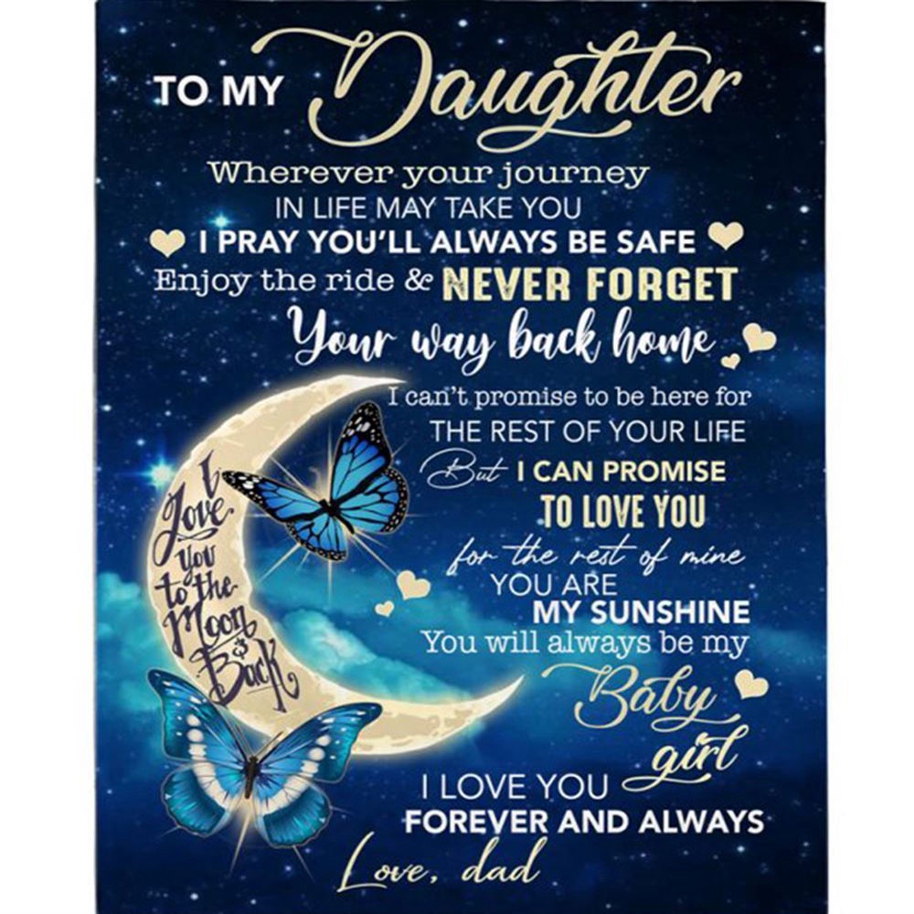 To My Daughter I Pray You Safe I Love You Forever Butterfly Gift From Dad Fleece Blanket, Blankets For Mothers Day