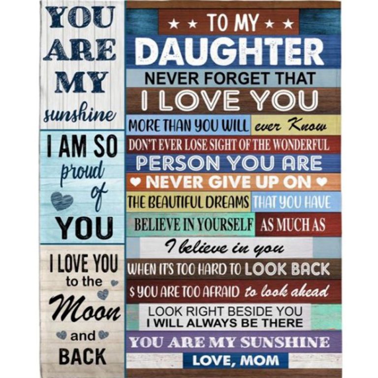 To My Daughter Never Forget That I Love You Never Give Up Believe In Yourself Gift From Dad Mom Fleece Blanket, Blankets For Mothers Day