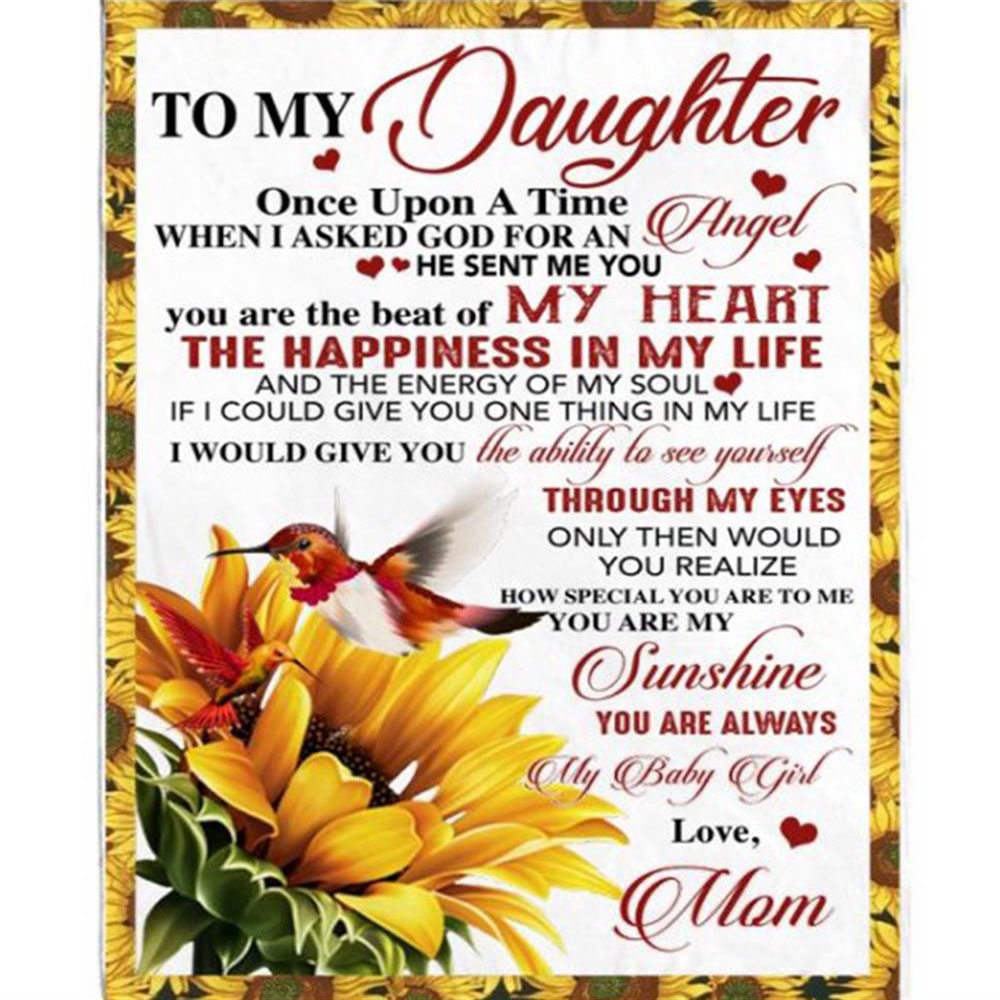 To My Daughter Once Upon A Time You Beat My Heart Happiness Life Sunshine Sunflower Love Gift From Mom Dad Blanket, Blankets For Mothers Day