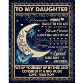To My Daughter Straighten Crown Braver Stronger Loved Wrap Yourself Gift From Mom Dad Fleece Blanket Blankets For Mothers Day 1 Nhk5sn.jpg - demo10