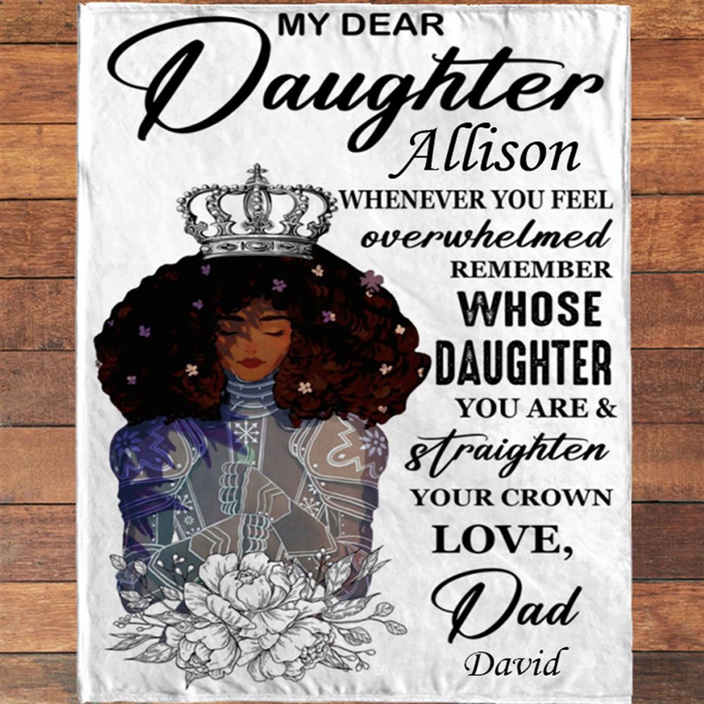 To My Daughter Straighten Your Crown Warrior I Love You Gift Ideas From Dad Blanket, Blankets For Mothers Day