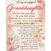 To My Granddaughter Be Brave Have Courage I Love You Gift Idea From Grandpa Flower Blanket Blankets For Mothers Day 1 Ge2tdr.jpg - demo10