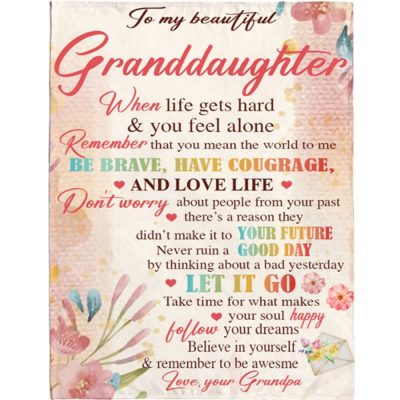 To My Granddaughter Be Brave Have Courage I Love You Gift Idea From Grandpa Flower Blanket, Blankets For Mothers Day