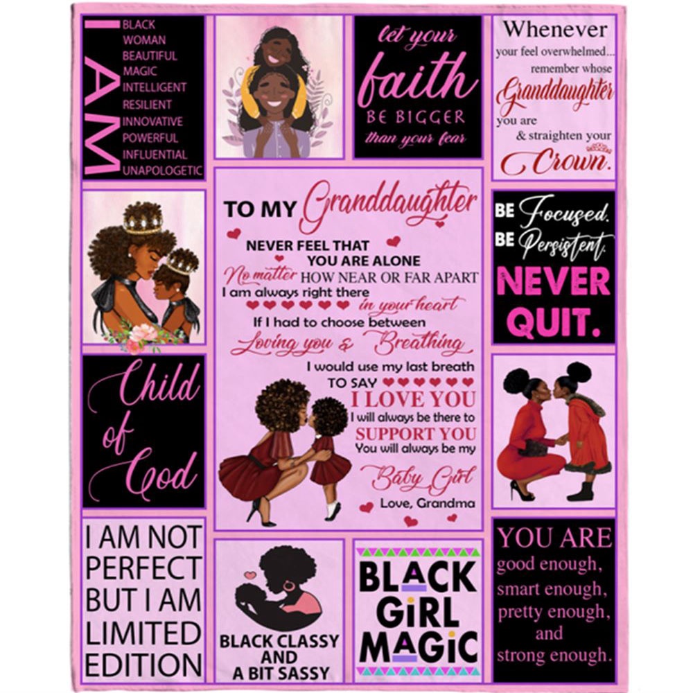 To My Granddaughter Black Girl Magic Grandma Love You Never Quit Classy Sassy Gift Ideas Blanket, Blankets For Mothers Day