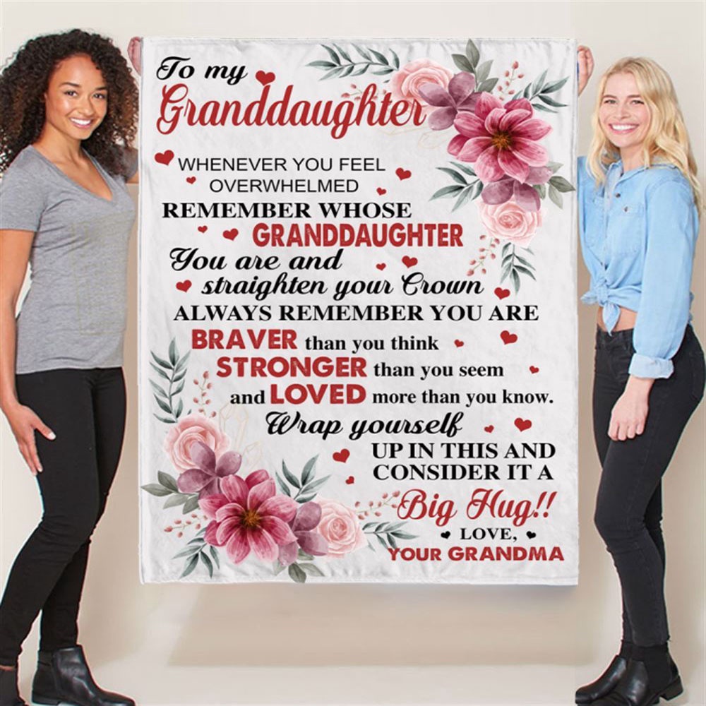 To My Granddaughter Braver Stronger Big Hug Grandma Love You Gift Ideas Blanket, Blankets For Mothers Day