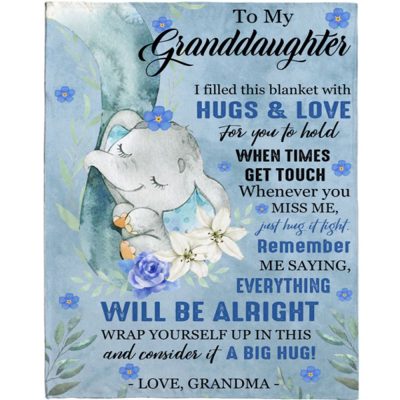 To My Granddaughter Everything Will Be Alright Gift Ideas From Grandma Elephant Blanket, Blankets For Mothers Day