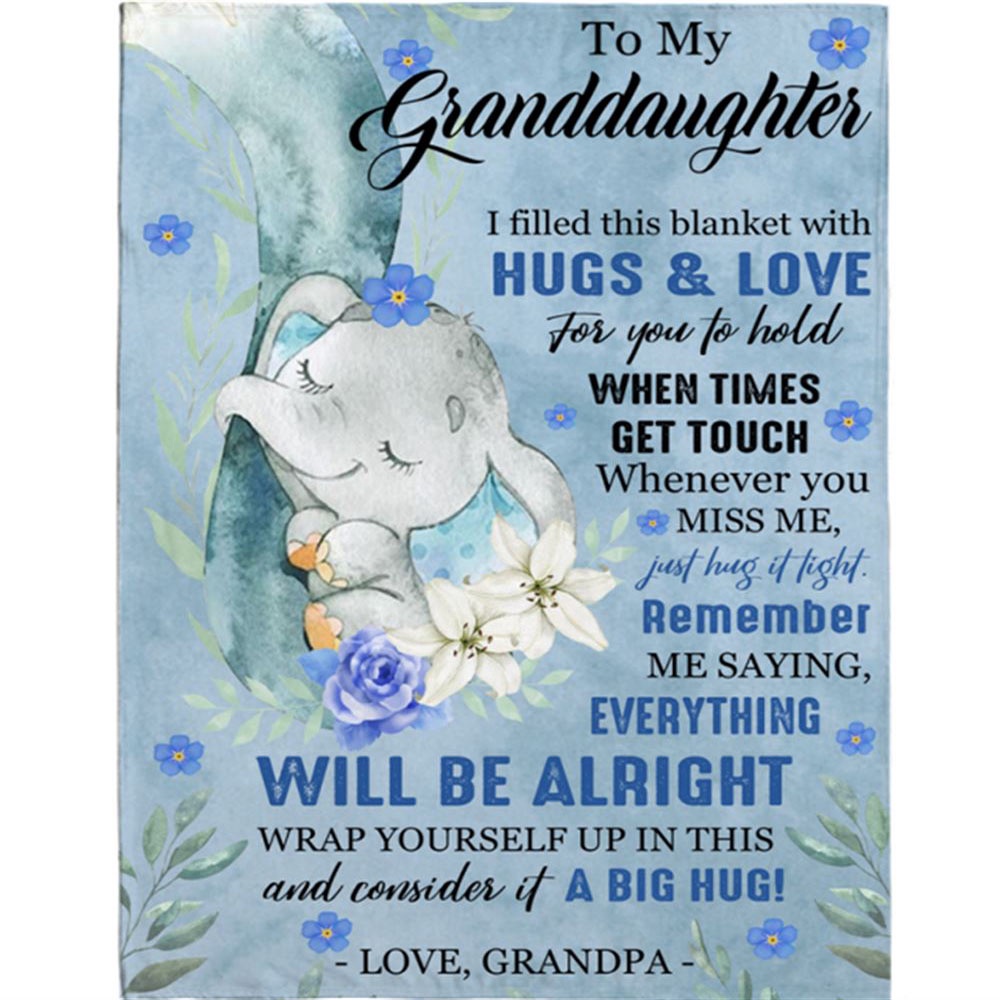 To My Granddaughter Everything Will Be Alright Gift Ideas From Grandpa Elephant Blanket, Blankets For Mothers Day