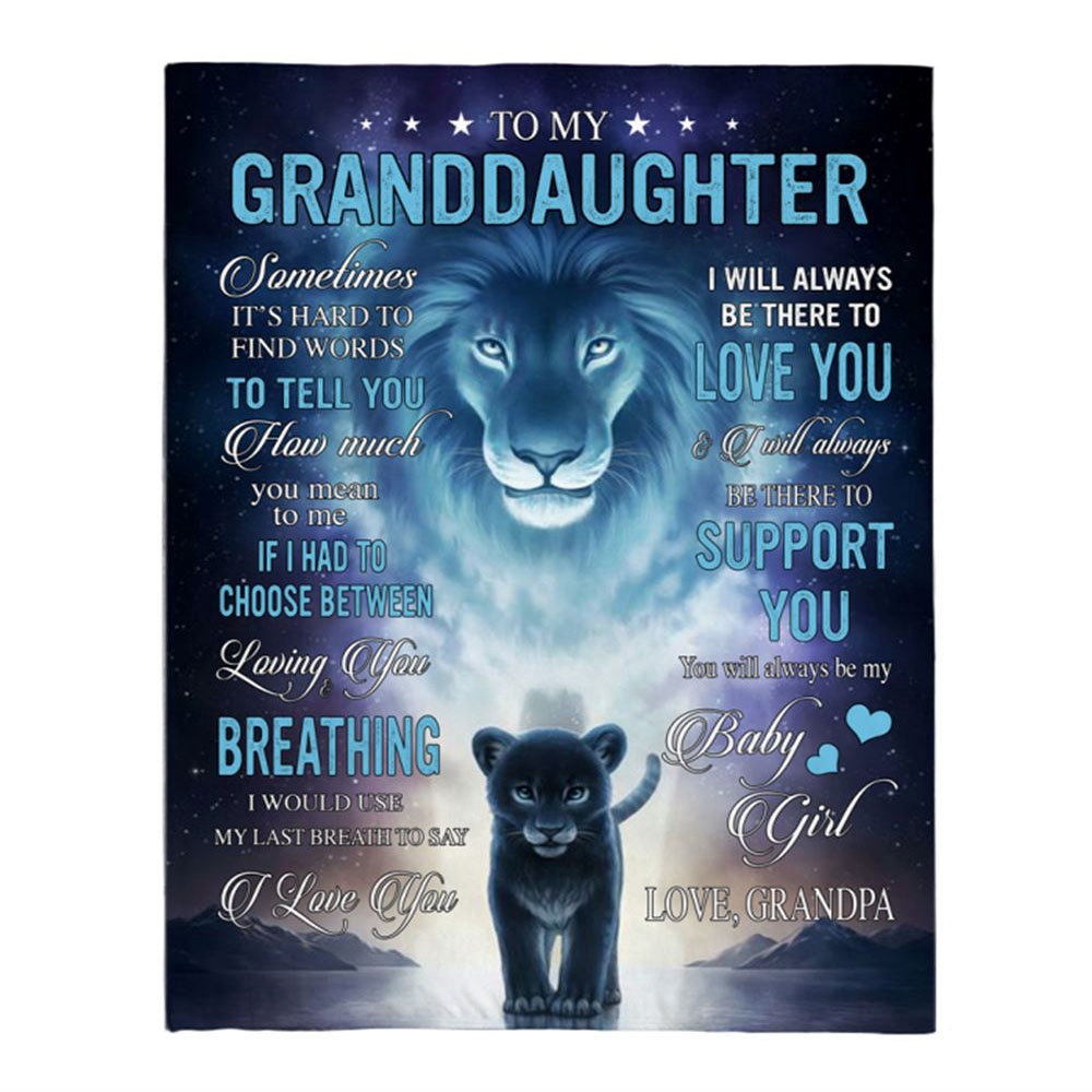 To My Granddaughter I Be There To Love Support You Baby Girl Grandpa Lion Gift Blanket, Blankets For Mothers Day