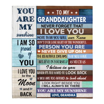 To My Granddaughter Never Forget That I Love You Never Give Up Believe In Yourself Gift From Grandma Blanket, Blankets For Mothers Day