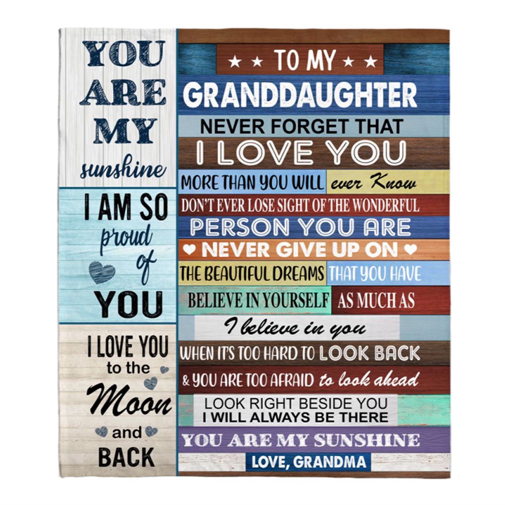 To My Granddaughter Never Forget That I Love You Never Give Up Believe In Yourself Gift From Grandma Blanket, Blankets For Mothers Day