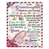 To My Granddaughter Your Journey In Life Take You I Pray You Safe Love You Forever Butterfly Letter Gift From Grandmablanket Blankets For Mothers Day 3 Iets7f.jpg - demo10