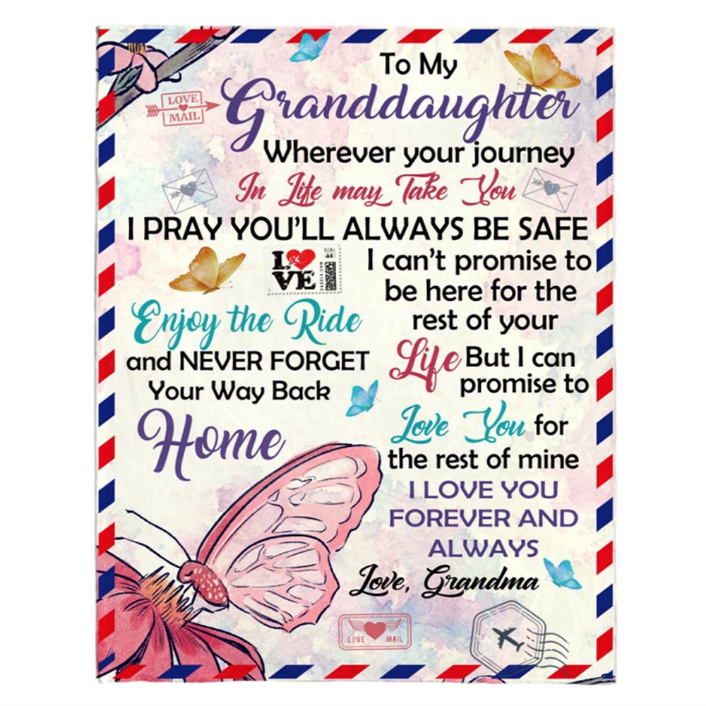 To My Granddaughter Your Journey In Life Take You I Pray You Safe Love You Forever Butterfly Letter Gift From GrandmaBlanket, Blankets For Mothers Day