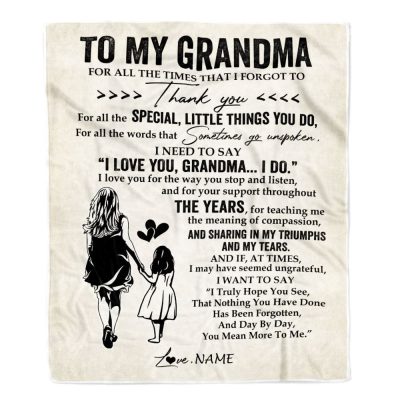To My Grandma Blanket From Granddaughter For All The Times That I Forgot To Thank You, Mother Day Blanket, Personalized Blanket For Mom