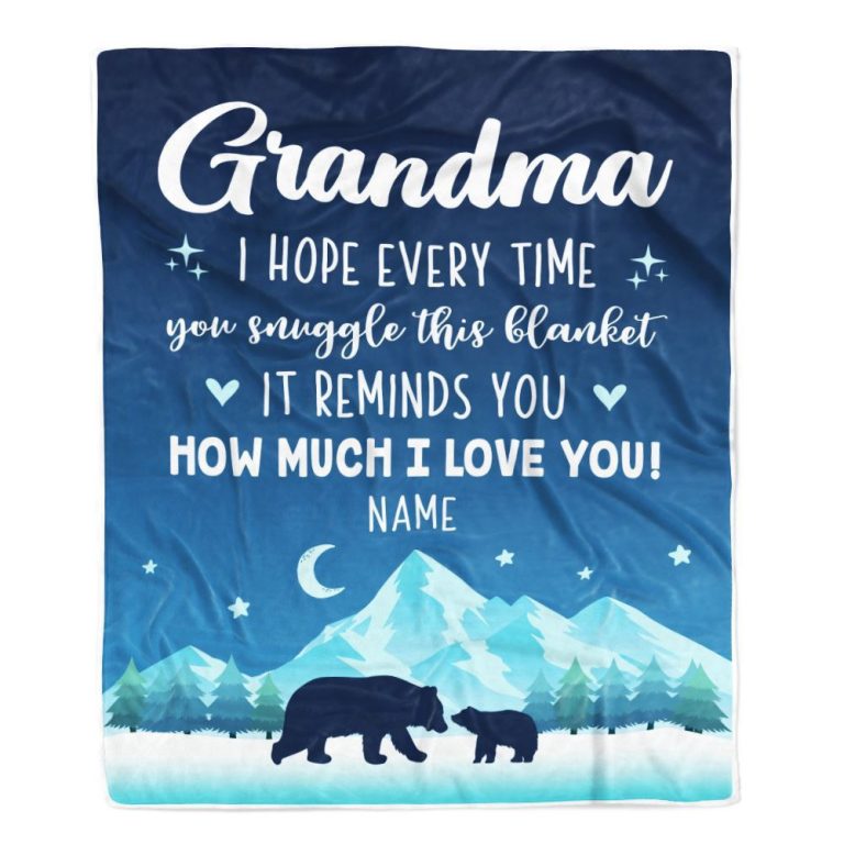 To My Grandma Blanket From Granddaughter Grandson I Hope Every Time Bear, Mother Day Blanket, Personalized Blanket For Mom